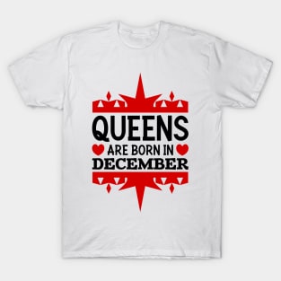 Queens are born in December T-Shirt